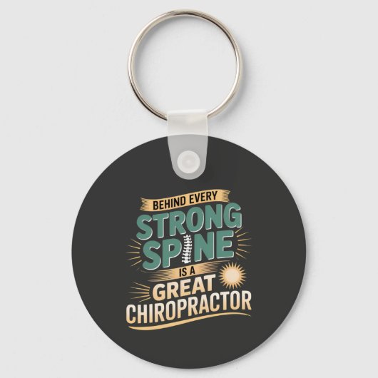Sterke wervelkolom Grote Chiropractor Quote Design Sleutelhanger (Voorkant)