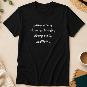 Sterke Wortels & Tweede Kans Pleegzorg Ontwerp T-shirt
