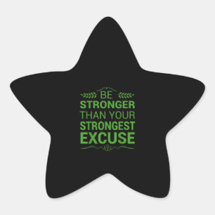 Sterker dan de krachtigste excuses Funny Gym Motiv Ster Sticker