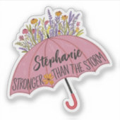 Sterker Dan De Storm Paraplu Aangepaste Naam Vinyl Sticker (Voorkant)