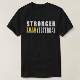 Sterker dan gisteren citaat Motivatie T-shirt
