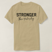 Sterker dan gisteren T-shirt (Design voorkant)