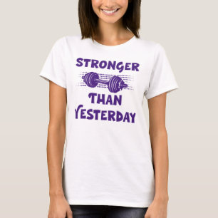 Sterker dan gisteren, workout Gezegden T-shirt