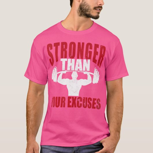 Sterker dan je excuses bodybuilding t-shirt (Voorkant)