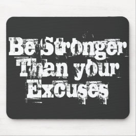 Sterker dan je excuses muismat