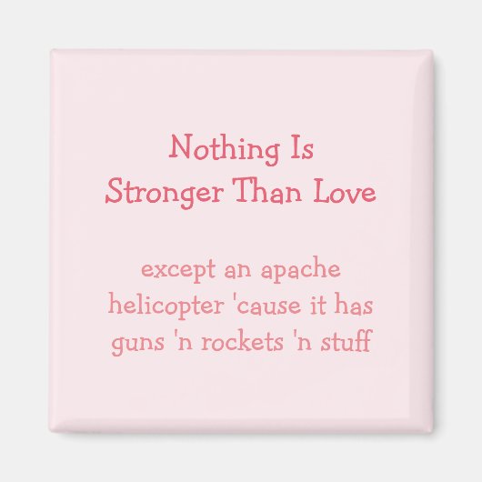 Sterker dan Love Apache Helicopter Funny Magnet (Voorkant)
