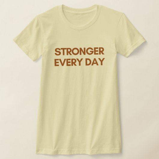 Sterker Elke Dag Dames T-shirt – Inspirerend S (Laagn)