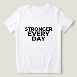 Sterker Elke Dag Dames T-shirt – Inspirerend S