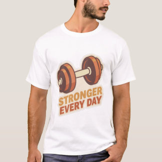Sterker Elke Dag Gym Motivatie Hanteerbare Sticker T-shirt