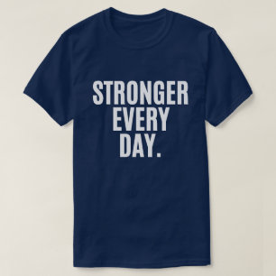 Sterker Elke Dag Gymshirt – Fitness Motivatie T-shirt