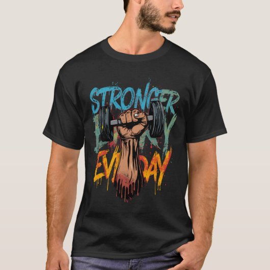 Sterker Elke Dag–Motiverende Gym Tshirt (Voorkant)