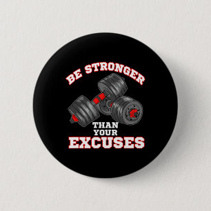 Sterker zijn dan je excuses Grappige sportschool w Ronde Button 5,7 Cm