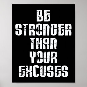 Sterker zijn dan je excuses Positieve motivatie Poster