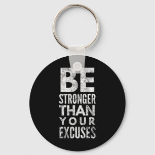 Sterker Zijn Dan Je Excuses Sleutelhanger