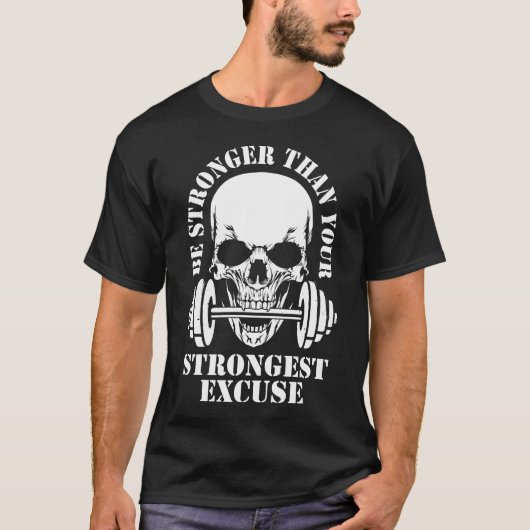 sterker zijn dan je sterkste excuus t-shirt (Voorkant)