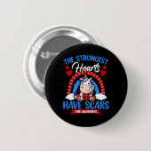 Sterkste harten hebben littekens CHD Bewustzijn Sc Ronde Button 5,7 Cm (Voorkant /achterkant)
