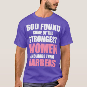 Sterkste vrouwelijke Barber Barber Girl T-shirt