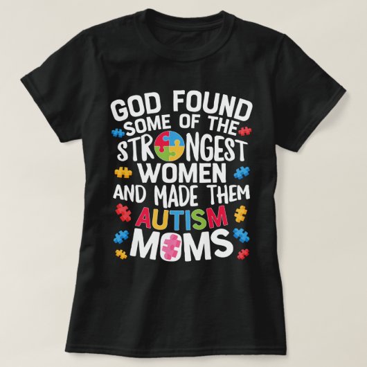 Sterkste vrouwen zijn autisme moeder t-shirt (Design voorkant)