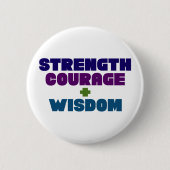 Sterkte, Courage + Wisdom. Ronde Button 5,7 Cm (Voorkant)