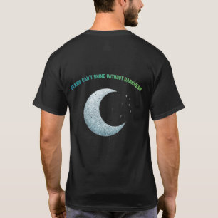 Sterren kunnen niet schijnen zonder duisternis – M T-shirt