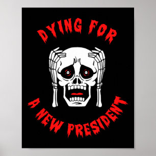 Sterven Voor Een Nieuwe President - Anti Trump Hal Poster