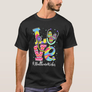 Stethoscoop Love Healthcare Worker Easter Eggs Ou T-shirt