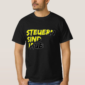 Steuern sind Raub T-shirt