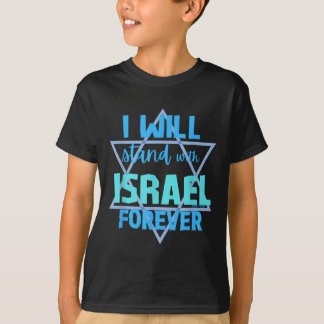 Steun aan de Joden Ik zal voor eeuwig bij Israël b T-shirt