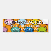 STEUN BACTERIËN Fun Science Quote Bumpersticker (Voorkant)