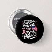 Steun de echte helden borstkanker chemo ronde button 5,7 cm (Voorkant /achterkant)