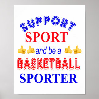 Steun de sport en wees een basketbalsporter poster