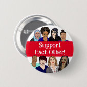 Steun elkaar | Vrouwendaagse spelden Ronde Button 5,7 Cm (Voorkant /achterkant)