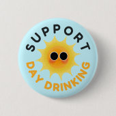 Steun het Drinken overdag Funny Zonneschijn Knop Ronde Button 5,7 Cm (Voorkant)