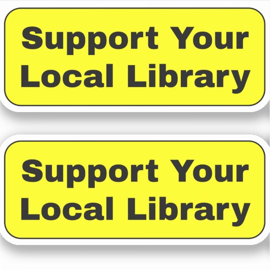 Steun je lokale bibliotheek - Geel Sticker (Voorkant)