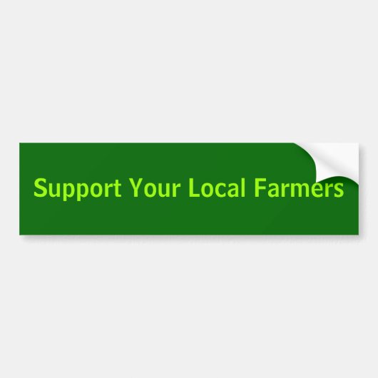 Steun je lokale boeren bumpersticker (Voorkant)