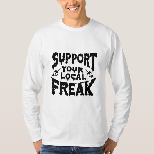 Steun je lokale freak t-shirt (Voorkant)