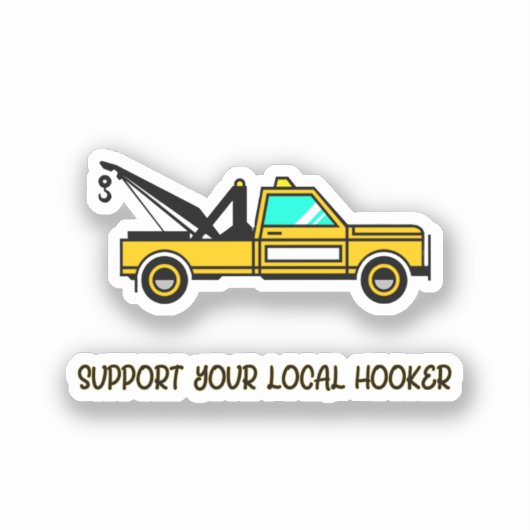 Steun je lokale haak grappige sleepwagen sticker (Voorkant)