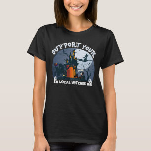 Steun Je Lokale Heksen Halloween Kostuum T-shirt