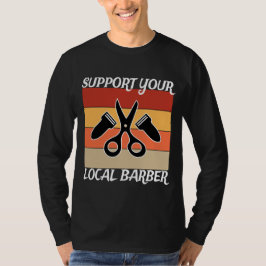 Steun Je Lokale Kapper T-shirt
