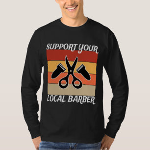 Steun Je Lokale Kapper T-shirt