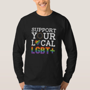 Steun Je Lokale Lgbt Lesbische Homo Trots Liefde Q T-shirt
