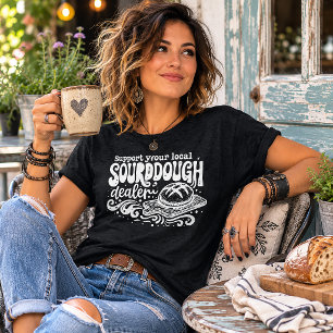 Steun je lokale Sourdough-dealer T-shirt