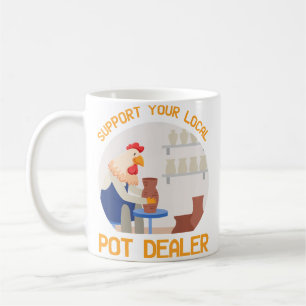 Steun Je Lokale Wietdealer Rubber Kip Maken Koffiemok