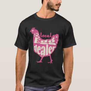 Steun Lokale Eierdealer Kip Leverancier Boer T-shirt