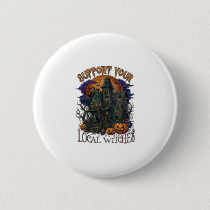 Steun Lokale Heksen Halloween Spokenhuis Pomp Ronde Button 5,7 Cm