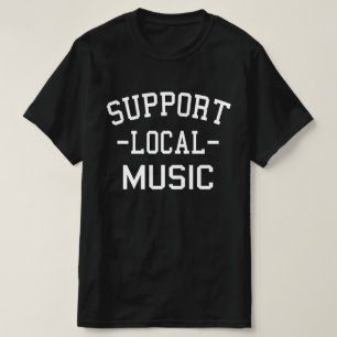 Steun Lokale Muziek T-shirt
