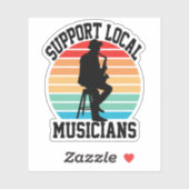 Steun lokale muzikanten voor muziekliefhebber sticker (Vel)