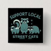 Steun Lokale Straatkat Grappige Wasbeer Opossum Vierkante Button 5,1 Cm (Voorkant)