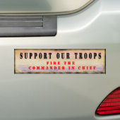 Steun onze troepen. Ontsla de opperbevelhebber. Bumpersticker (Op auto)