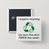Steun recycling ik heb deze rok TWICE gedragen! Vierkante Button 5,1 Cm (Voorkant /achterkant)